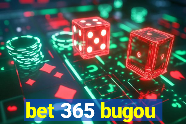 bet 365 bugou